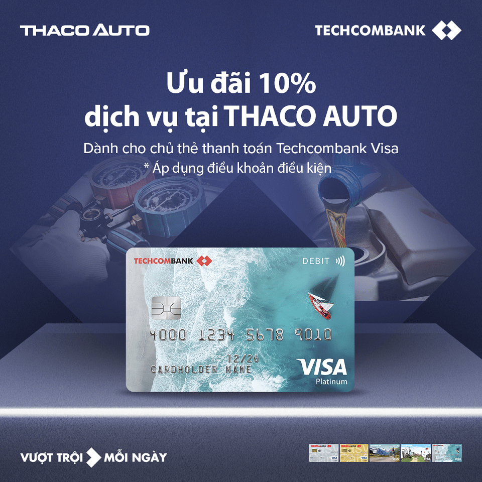 tcb x thaco auto facebook ƯU ĐÃI 10% DỊCH VỤ TẠI THACO AUTO DÀNH CHO CHỦ THẺ THANH TOÁN TECHCOMBANK VISA